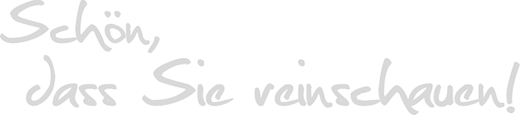 Sch�n, dass Sie reinschauen!